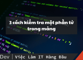 Tips kiểm tra một phần tử trong mảng nhanh nhất