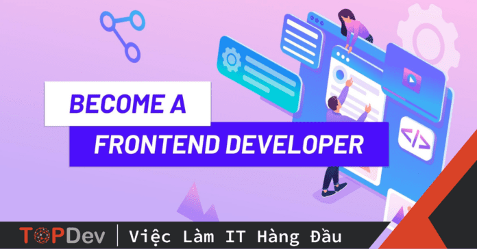 Frontend cần học những gì để trở nên thật giỏi!