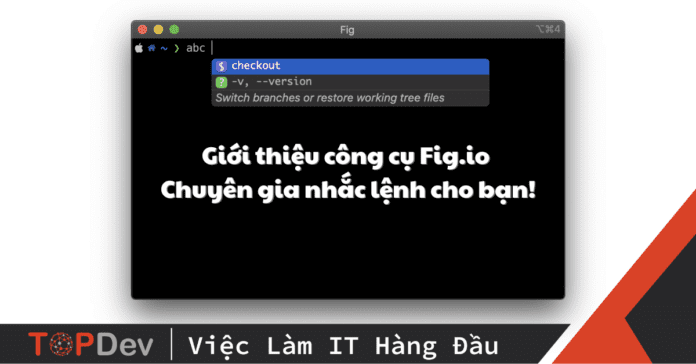 Giới thiệu công cụ Fig.io - chuyên gia nhắc lệnh cho bạn!