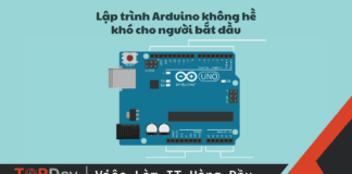 Lập trình Arduino không hề khó cho người bắt đầu