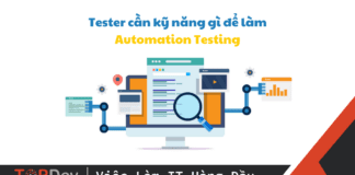 Automation Test là gì? Cần kỹ năng gì để làm Automation Testing