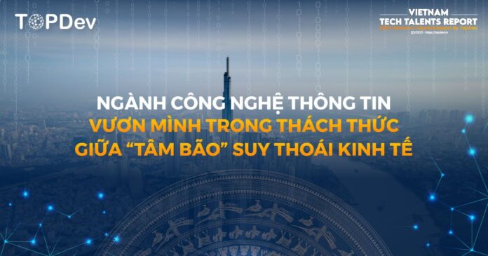 Ngành CNTT vươn mình trong thách thức giữa “tâm bão” suy thoái kinh tế