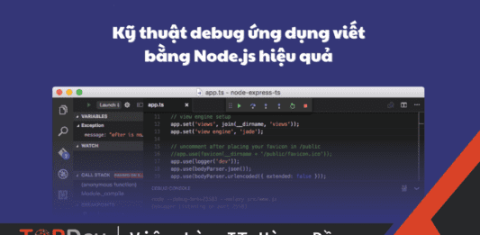 Kỹ thuật debug ứng dụng viết bằng Node.js hiệu quả
