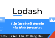 Lodash là gì – Tiện ích dắt túi của dân lập trình Javascript