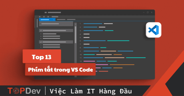 13 phím tắt trong VS Code hữu ích giúp lập trình dễ dàng hơn