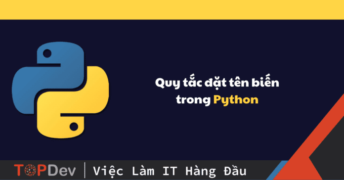 Quy tắc đặt tên biến trong Python đúng chuẩn 2023