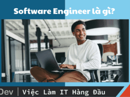 Software Engineer là gì? Mô tả công việc và những kỹ năng cần có