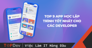 Top 9 app học lập trình tốt nhất cho các developer
