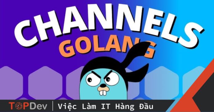 Buffered Channel là gì? Ví dụ tạo buffer channel