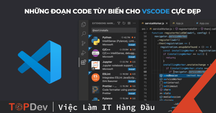 Những đoạn code tùy biến cho VSCode cực đẹp