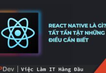React Native là gì? Tất tần tật những điều cần biết