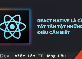 React Native là gì? Tất tần tật những điều cần biết