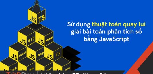 Sử dụng thuật toán quay lui giải bài toán phân tích số bằng JavaScript