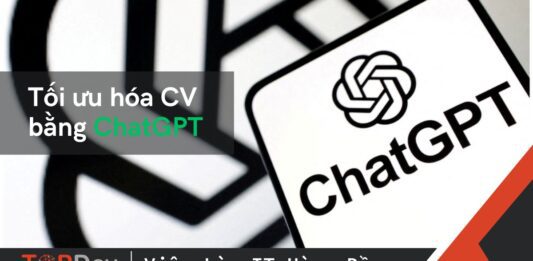 Tối ưu hóa CV bằng ChatGPT: Gây ấn tượng nhà tuyển dụng ngay từ lần đầu Tối ưu hóa CV bằng ChatGPT: Gây ấn tượng ngay từ lần đầu