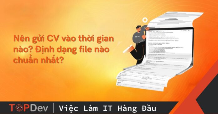 Nên gửi CV vào thời gian nào?
