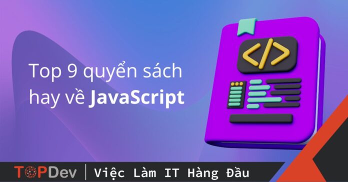 Top 9 quyển sách hay về JavaScript