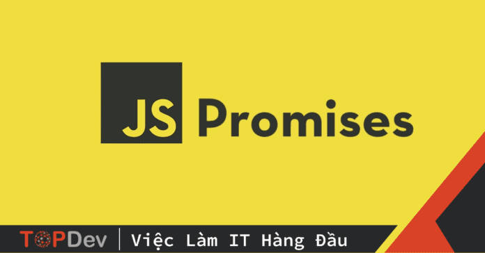 thủ thuật Javascript Promise