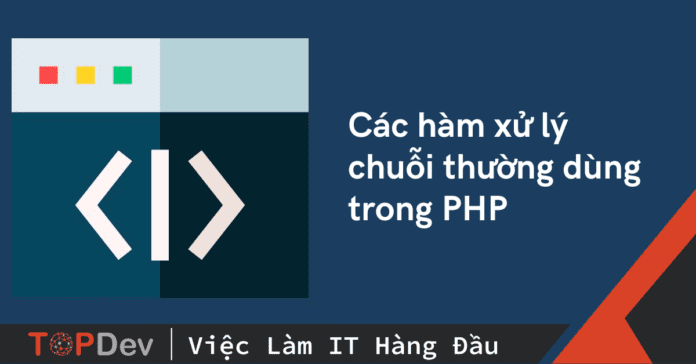 Các hàm xử lý chuỗi thường dùng trong PHP