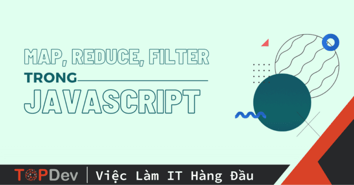 map filter và reduce trong Javascript