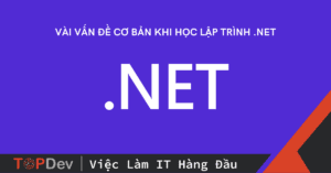 Vài vấn đề cơ bản khi học lập trình .NET