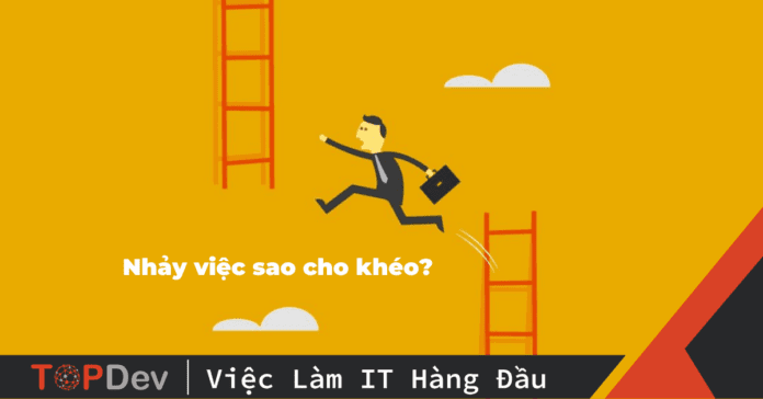 Nhảy việc sao cho khéo? Thời điểm thích hợp nhất để nhảy việc