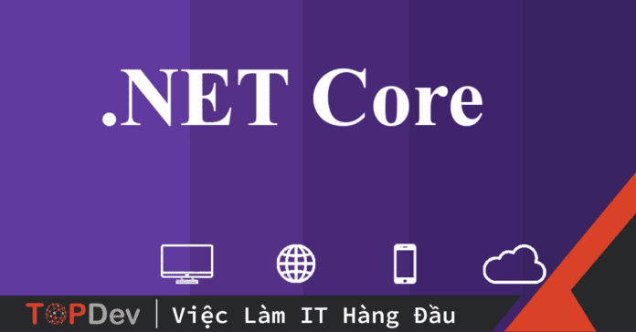Giới thiệu về các khái niệm và kiến thức cơ bản trong .NET Core