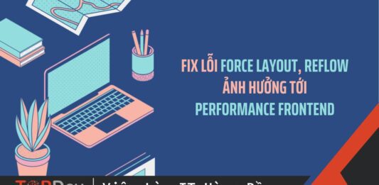 Fix lỗi Force layout, reflow ảnh hưởng tới performance Frontend