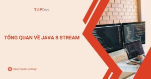 Cách sử dụng Java 8 Stream để xử lý dữ liệu