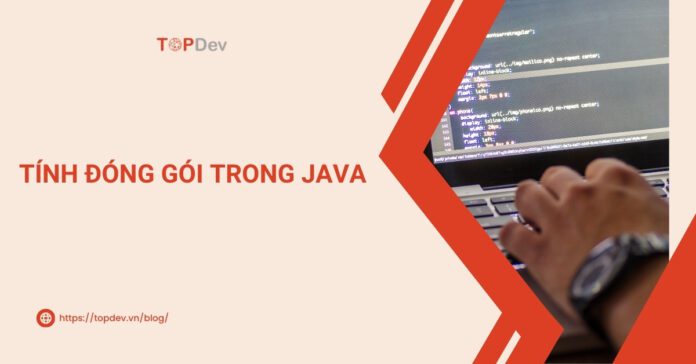 tính đóng gói trong java