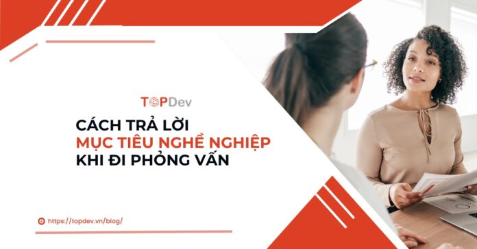 trả lời mục tiêu nghề nghiệp