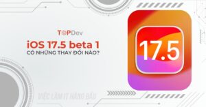 iOS 17.5 Beta 1 vừa được phát hành, những thay đổi nào đáng chú ý?