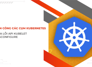 Tấn công các cụm Kubernetes qua lỗi API Kubelet misconfigure