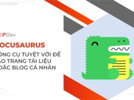 Docusaurus - Open source để tạo trang tài liệu hoặc blog cá nhân
