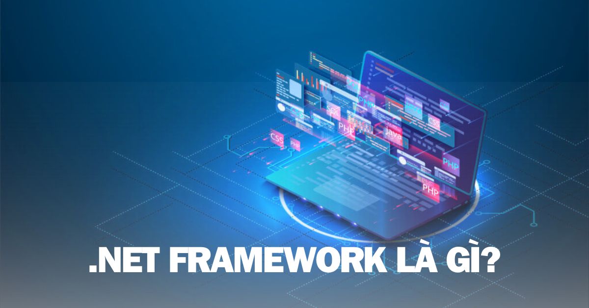 .NET Framework là gì? 
