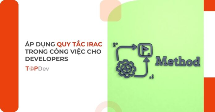 Áp dụng quy tắc IRAC trong công việc cho developers