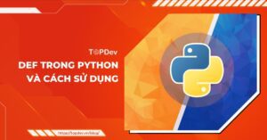 Def trong Python và cách sử dụng