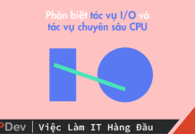 Phân biệt tác vụ I/O và tác vụ chuyên sâu CPU