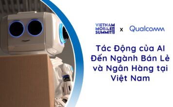 Tác Động của AI Đến Ngành Bán Lẻ và Ngân Hàng tại Việt Nam