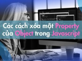 Các cách xóa một property của Object trong Javascript