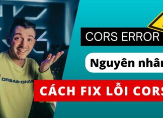 CORS Error là gì? Nguyên nhân và cách fix lỗi CORS