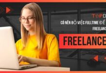 Có nên bỏ việc fulltime để làm freelancer?