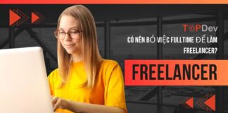 Có nên bỏ việc fulltime để làm freelancer?