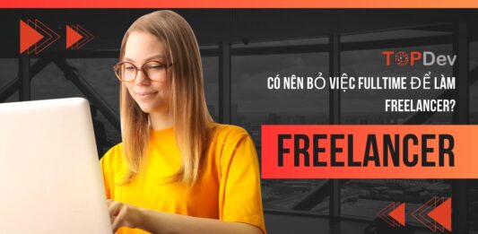 Có nên bỏ việc fulltime để làm freelancer?