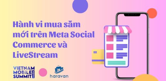 Hành vi mua sắm mới trên Meta Social Commerce và LiveStream