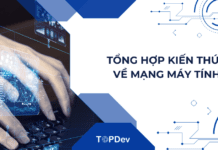 Tổng hợp kiến thức từ cơ bản đến chuyên sâu về Mạng máy tính