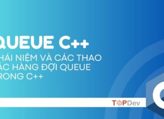 Queue C++ | Khái niệm và các thao tác hàng đợi Queue trong C++