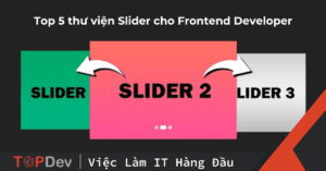 Top 5 thư viện Slider thông dụng cho lập trình viên Frontend