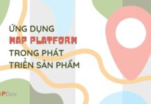 Ứng dụng Map platform trong phát triển sản phẩm