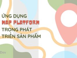 Ứng dụng Map platform trong phát triển sản phẩm