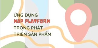 Ứng dụng Map platform trong phát triển sản phẩm